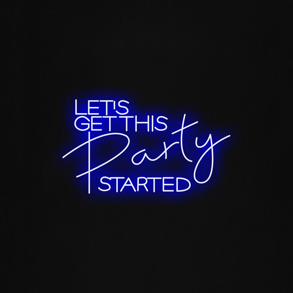 let's get this party started LED Neon Sign