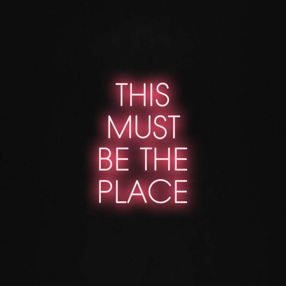 THIS MUST BE THE PLACE LED Neon Sign