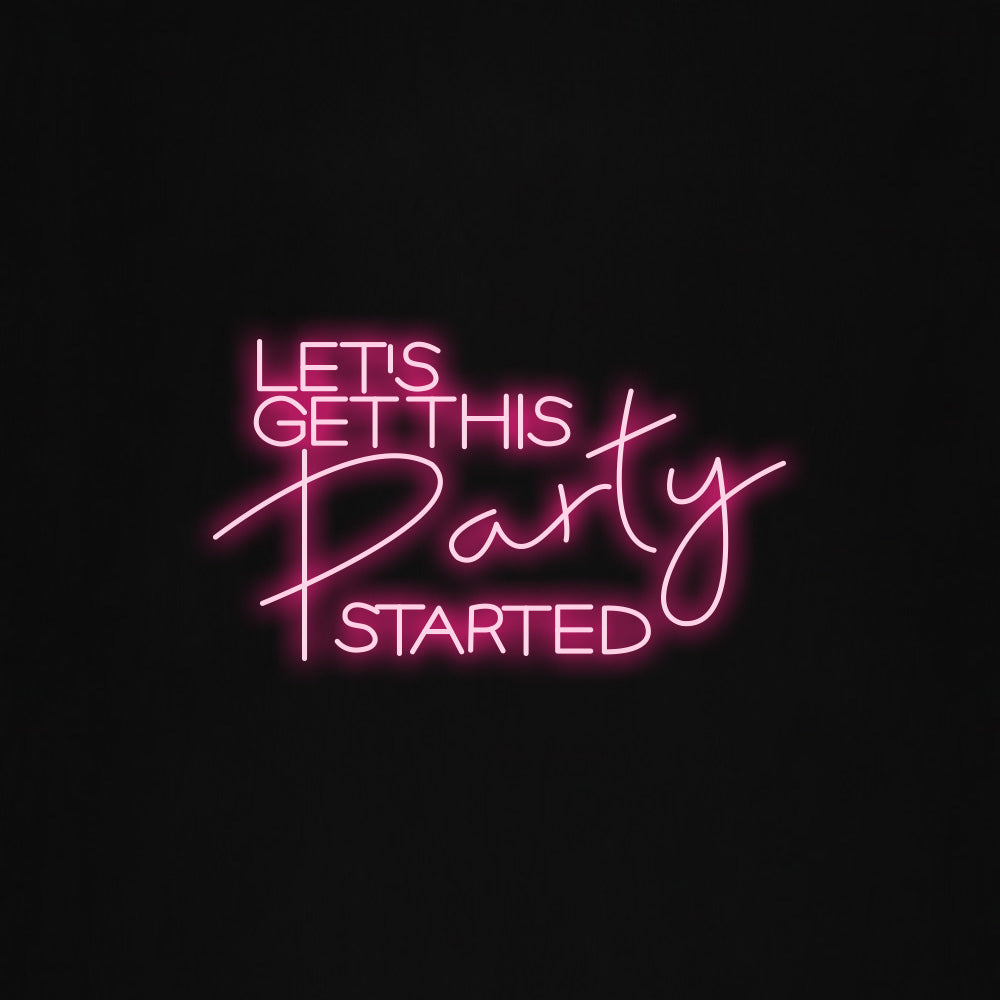 let's get this party started LED Neon Sign