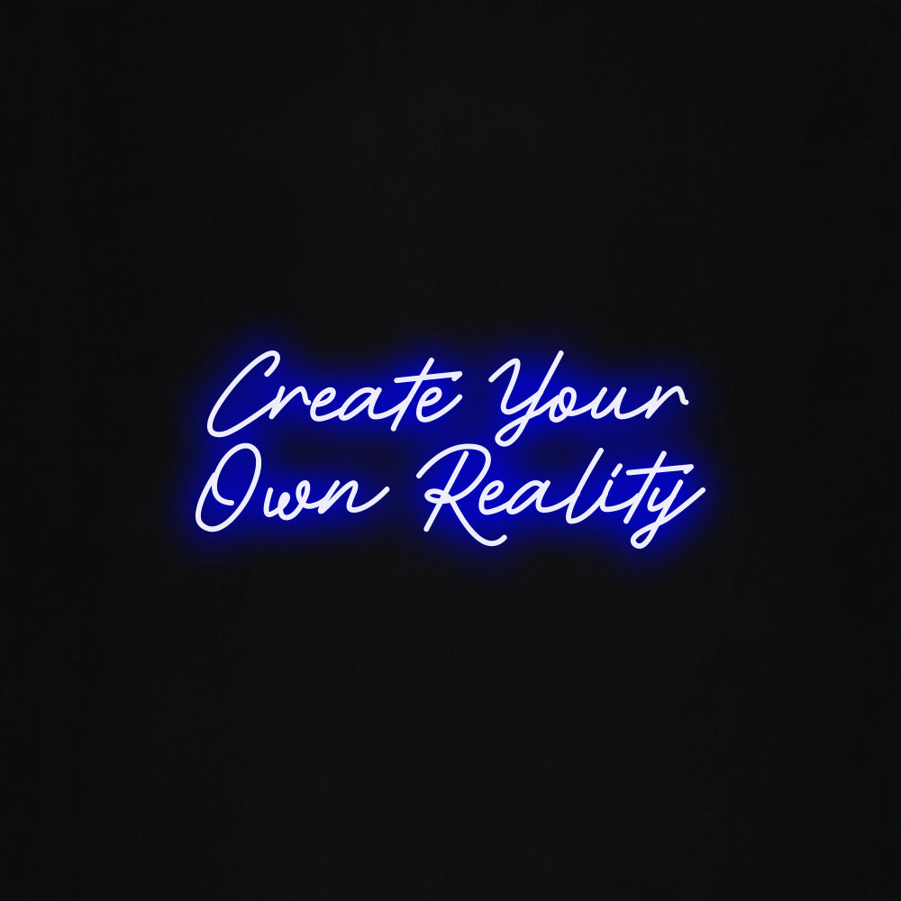 Create your own reality LED Neon Sign – sign-custom