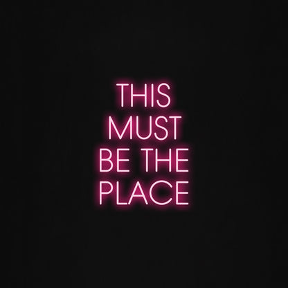 THIS MUST BE THE PLACE  LED Neon Sign