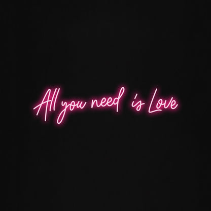 all you need is love LED Neon Sign